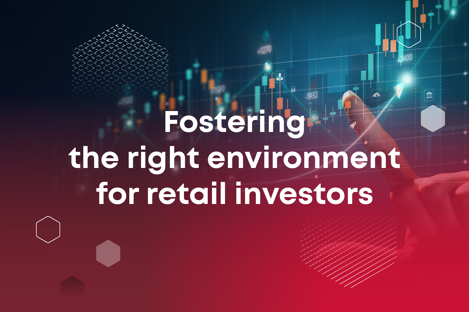 Fostering the right environment for retail investors